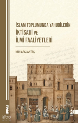 İslam Toplumunda Yahudiler - İktisadi ve İlmi Faaliyetleri Kolektif