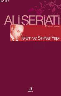 İslam ve Sınıfsal Yapı Ali Şeriati