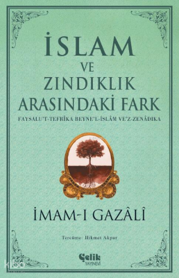 İslam ve Zındıklık Arasındaki Fark İmam-ı Gazali
