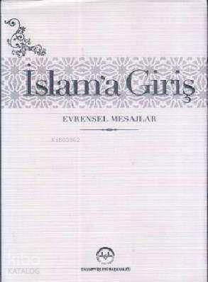 İslam'a Giriş - Evrensel Mesajlar