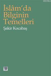İslamda Bilginin Temelleri