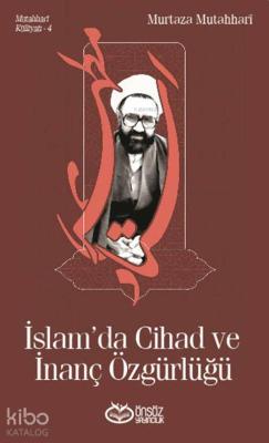 İslam'da Cihad ve İnanç Özgürlüğü