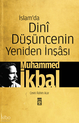 İslam'da Dini Düşüncenin Yeniden İnşâsı