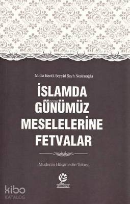 İslamda Günümüz Meselelerine Fetvalar