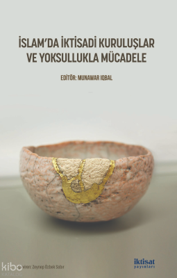 İslam'da İktisadi Kuruluşlar ve Yoksullukla Mücadele