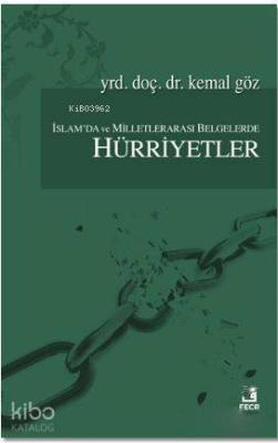 İslam'da ve Milletlerarası Belgelerde Hürriyetler