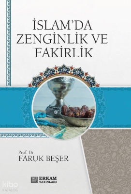 İslam'da Zenginlik Ve Fakirlik Faruk Beşer