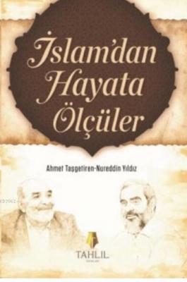 İslam'dan Hayata Ölçüler Nureddin Yıldız