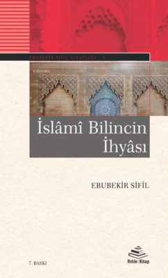 İslami Bilincin İhyâsı Ebubekir Sifil