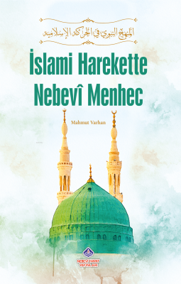 İslami Harekette Nebevi Menhec Mahmut Varhan
