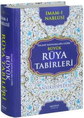 İslami Kaynaklara Göre Büyük Rüya Tabirleri (Ciltli); Ansiklopedisi