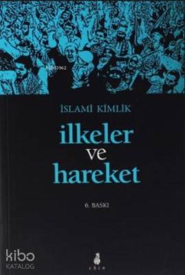 İslami Kimlik İlkeler ve Hareket
