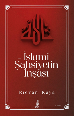 İslami Şahsiyetin İnşası Rıdvan Kaya