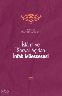 İslâmî ve Sosyal Açıdan İnfak Müessesesi