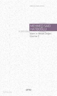İslam'ın Aktüel Değeri Üzerine 2
