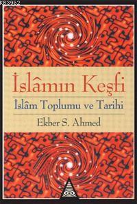 İslamın Keşfi (islam Toplumu ve Tarih) Ekber S. Ahmed