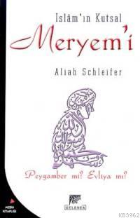 İslam'ın Kutsal Meryemi