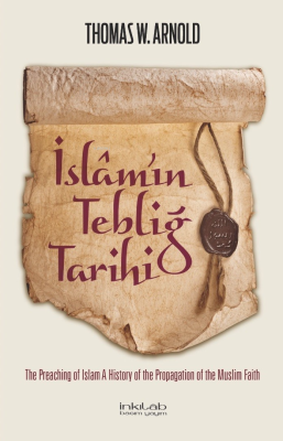 İslam'ın Tebliğ Tarihi Thomas Walker Arnold