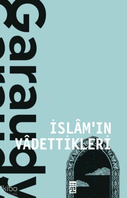 İslamın Vadettikleri Roger Garaudy