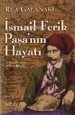 İsmail Ferik Paşa´nın Hayatı