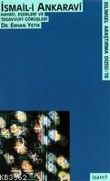 İsmail-i Ankaravi; Hayatı Eserleri ve Tasavvufi Görüşü