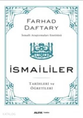 İsmaililer; Tarihleri ve Öğretileri