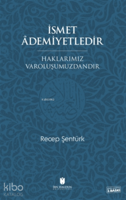 İsmet Ademiyetledir Haklarımız Varoluşumuzdandır