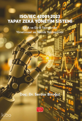ISO/IEC 42001:2023 Yapay Zekâ Yönetim Sistemi Serdar Biroğul