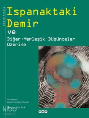 Ispanaktaki Demir (Ciltli); ve Diğer Yerleşik Düşünceler Üzerine
