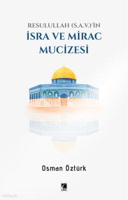 İsra ve Mirac Mucizesi Osman Öztürk