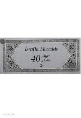 İsrafla Mücadele 40 Ayet Hadis Kartelası