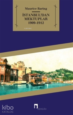 İstanbul’dan Mektuplar 1909 - 1912