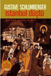 İstanbul Düştü;Ben Hala Hayatta mıyım?