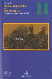 İstanbul Hükümetleri ve Milli Mücadele / Cilt 2