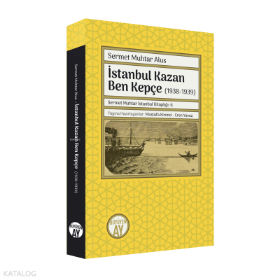İstanbul Kazan Ben Kepçe (1938-1939) Sermet Muhtar Alus