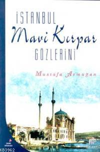 İstanbul Mavi Kırpar Gözlerini