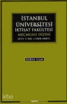 İstanbul Üniversitesi İktisat Fakültesi Mecmuası Dizini Derya İlem