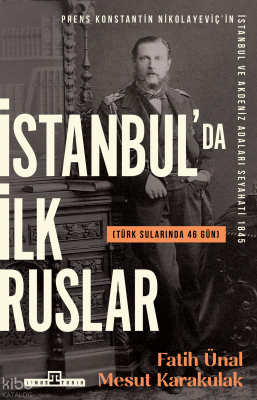 İstanbul'da İlk Ruslar; (Türk Sularında 46 Gün)
