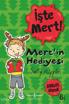 İşte Mert!- Mert2in Hediyesi- Dikkatli Olmak Sally Rippin