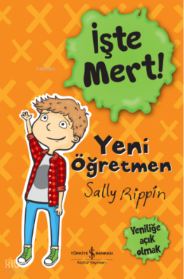 İşte Mert! – Yeni Öğretmen – Yeniliğe Açik Olmak