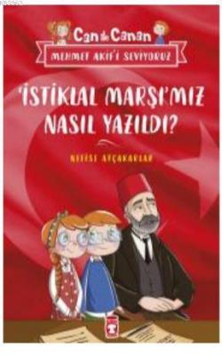 İstiklal Marşımız Nasıl Yazıldı? - Can İle Canan Mehmet Akif'i Seviyor