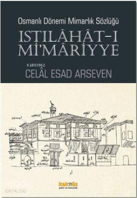 Istılahat - ı Mi'mariyye; Osmanlı Dönemi Mimarlık Sözlüğü