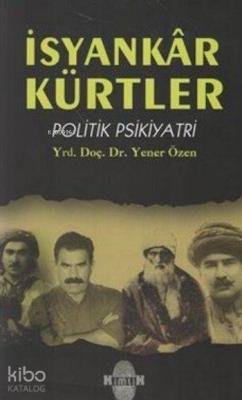İsyankar Kürtler; Politik Psikiyatri
