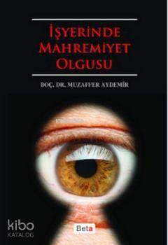 İşyerinde Mahremiyet Olgusu