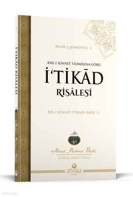 İ'tikad Risâlesi;Ehl-i Sünnet İ'tikadı Serisi -2-