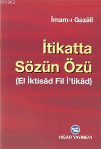 İtikatta Sözün Özü