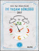 İyi Yaşam Günlüğü 2017 Dilara Koçak