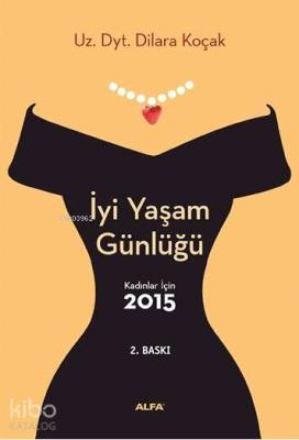 İyi Yaşam Günlüğü; Kadınlar İçin 2015