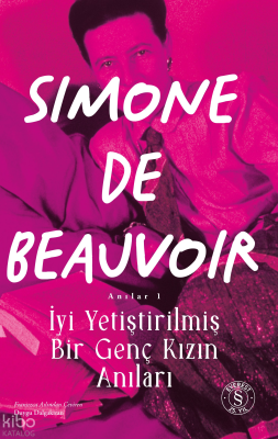 İyi Yetiştirilmiş Bir Genç Kızın Anıları;Anılar 1 Simone De Beauvoir