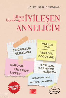 İyileşen Çocukluğum İyileşen Anneliğim Hatice Kübra Tongar